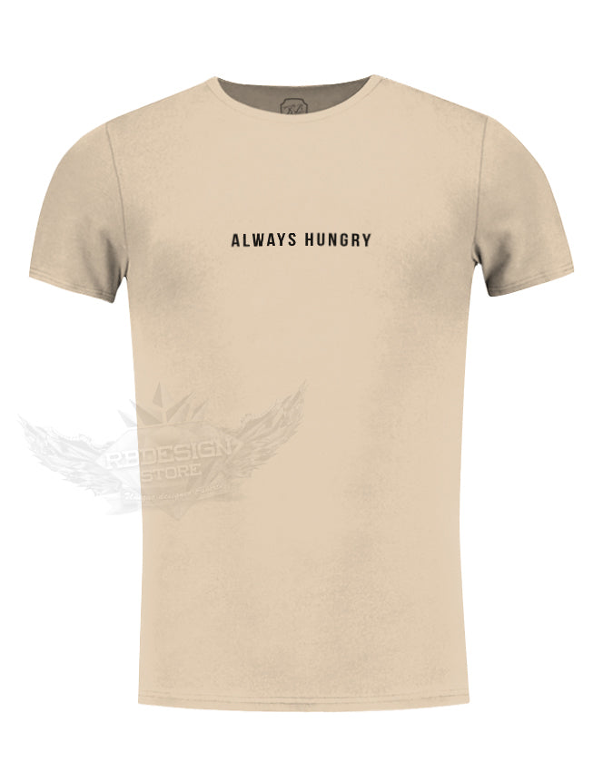 Men's Casual T-shirt Always Hungry Saying Slim Fit Muscle Tee / Color Option / MD916