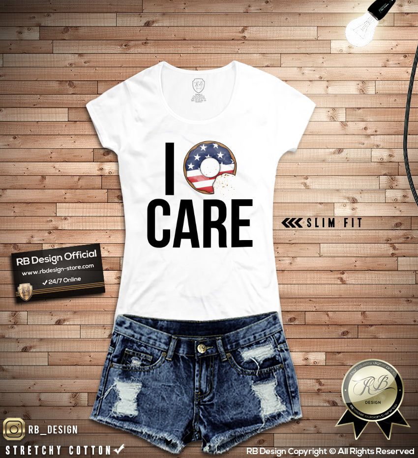 i donut care funny womens tee shirts