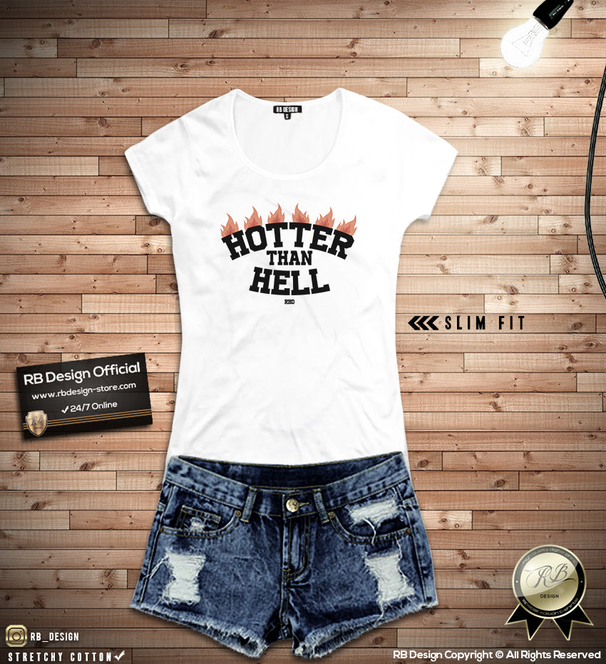 Women's Trendy TShirt With Sayings "Hotter Than Hell" WTD385 RB