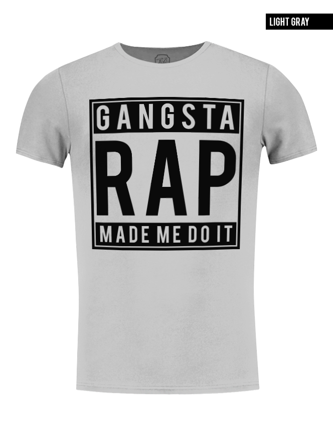 gangsta rap made me do it t-shirt
