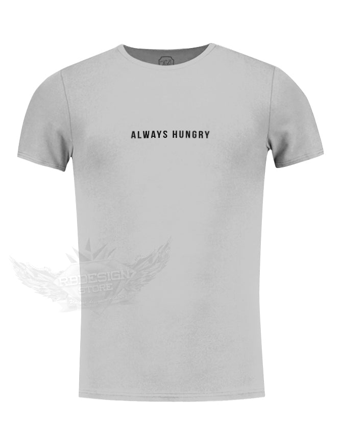 Men's Casual T-shirt Always Hungry Saying Slim Fit Muscle Tee / Color Option / MD916