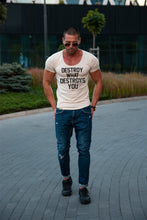 Men's T-shirt "Destroy What Destroys You" MD980
