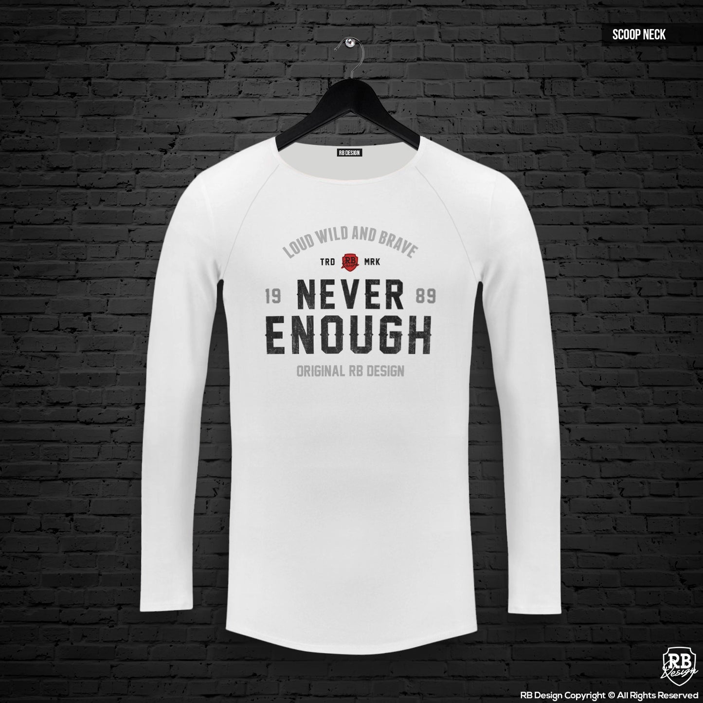 Mens Long Sleeve T-shirt "Never Enough" MD981