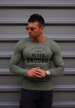 Mens Long Sleeve T-shirt "Never Enough" MD981
