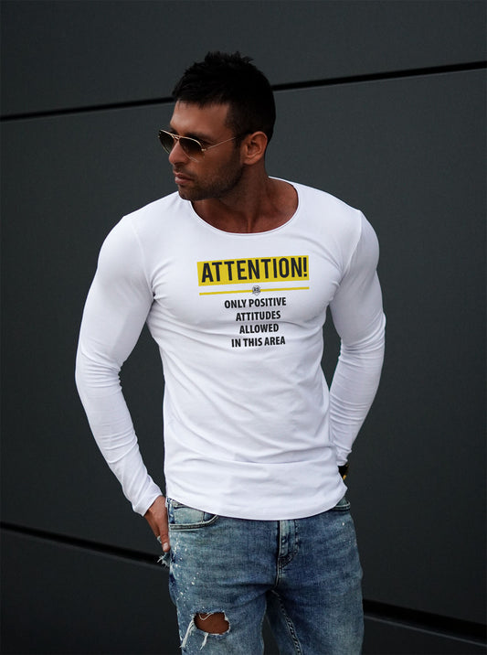 Mens Long Sleeve T-shirt "ONLY Positive attitudes allowed" MD995