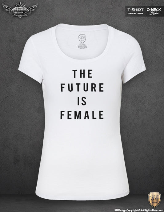 The Future is Female Women's T-shirt WTD18