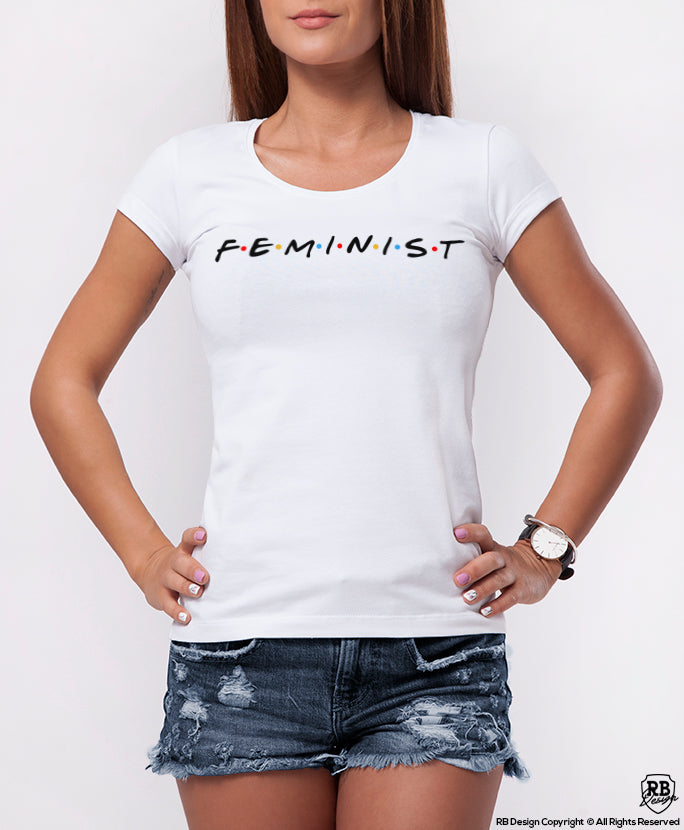 Women's T-shirt Feminist Slogan Friends TV Show Style WTD19